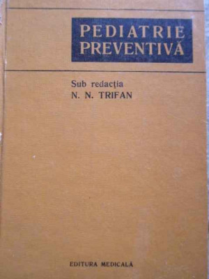 Pediatrie Preventiva - N. N. Trifan ,277192 foto