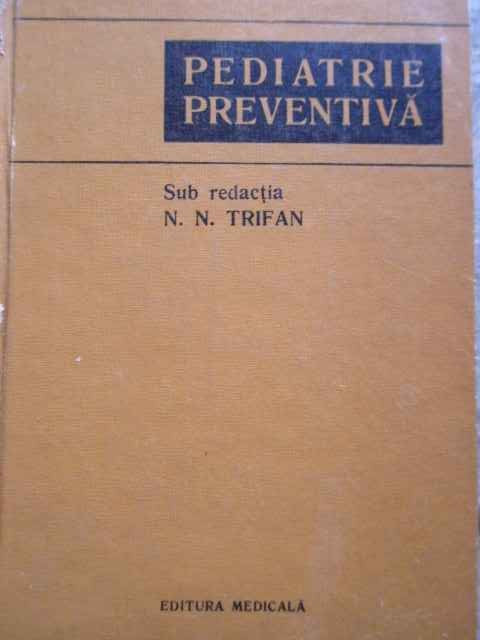 Pediatrie Preventiva - N. N. Trifan ,277192