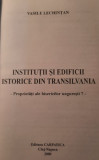 Institutii si edificii istorice din Transilvania / Vasile Lechintan