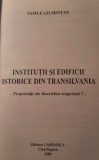 Institutii si edificii istorice din Transilvania / Vasile Lechintan