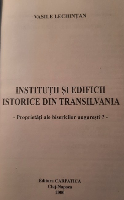 Institutii si edificii istorice din Transilvania / Vasile Lechintan