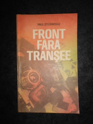 Paul Stefanescu - Front fara transee foto