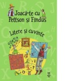 Joaca-te cu Pettson si Findus. Litere si cuvinte - Gabriella Eftimie, Sven Nordqvist