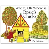 Where, Oh Where, is Rosie&#039;s Chick?