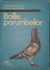 Bolile Porumbeilor, Igor Severeanu, Filea Ioan Ivana, PRIMA EDITIE (carte extrem de rara putine exemplare) Columbofilie Zoologie Cresterea Animalelor