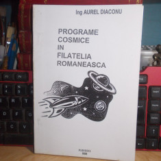 Ing. AUREL DIACONU - PROGRAME COSMICE IN FILATELIA ROMANEASCA , 1998 *