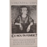 Serban Milcoveanu - Ce e nou in femeie? (Editia: 1995)