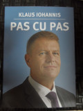 Pas Cu Pas - Klaus Iohannis ,548796, Curtea Veche