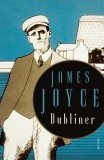 James Joyce, Dubliner - 15 teils autobiographisch gepr&auml;gte Erz&auml;hlungen