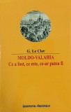 Carte "Moldo-Valahia. Ce a fost, ce este, ce-ar putea fi" de G. Le Cler