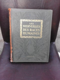 LES MERVEILLES DES RACES HUMAINES (TEXT IN LIMBA FRANCEZA)