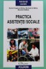 Carte Practica Asistentei Sociale Polirom 2006 Brosata 560 Pagini 150x220mm Romana ISBN 973-681-997-3