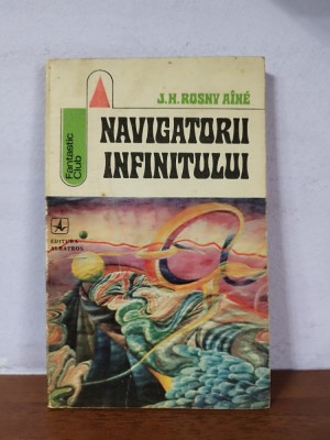 J.H. Rosny Aine &amp;ndash; Navigatorii infinitului foto