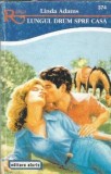 Carte "Lungul drum spre casa" de Linda Adams, editia 1998, colectia Romantic, format fizic, idei cadou