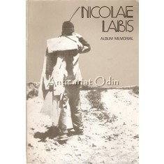 Nicolae Labis. Album Memorial - Secolul 20