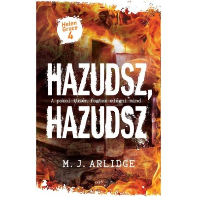Hazudsz, hazudsz - Helen Grace 4 - M. J. Arlidge foto