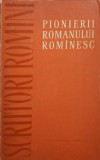 PIONIERII ROMANULUI ROMANESC-ANTOLOGIE, TEXT STABILIT, NOTE SI PREFATA DE ST. CAZIMIR