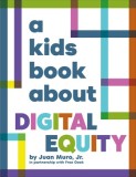 A Kids Book about Digital Equity