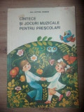 Carte Cintece si Jocuri Muzicale pentru Prescolari Ana Motora Ionescu Didactica Pedagogica 1980