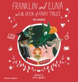 Franklin and Luna and the Book of Fairy Tales | Jen Campbell, Thames &amp; Hudson