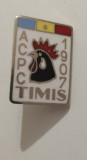 Insigna - ACPC 1907 Timis