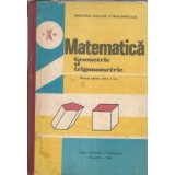 Matematica. Geometrie si trigonometrie. Manual pentru clasaa X-a (1988; cartonat) - Augustin Cota