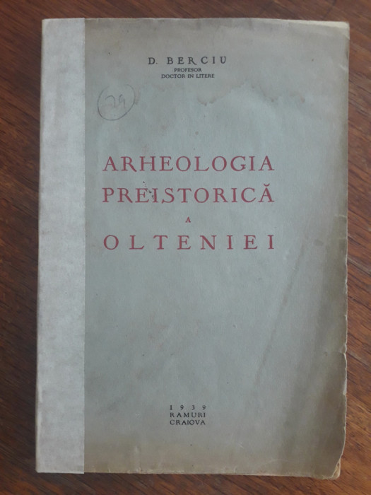Arheologia preistorica a Olteniei - D. Berciu, 1939 / R3P5S