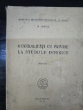 Generalități cu privire la studiile istorice - N. Iorga