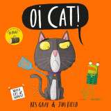 Oi Cat! | Kes Gray, Hodder Children&#039;s Books