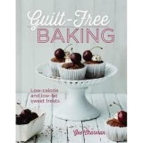 Cumpara ieftin Guilt Free Baking: Low-Calorie &amp; Low-Fat Sweet Treats