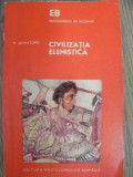 Civilizatia Elenistica , de MIHAI GRAMATOPOL , 1974