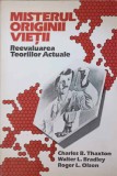 MISTERUL ORIGINII VIETII. REEVALUARE TEORIILOR ACTUALE-CHARLES B. THAXTON, WALTER L. BRADLEY, ROGER L. OLS-254152
