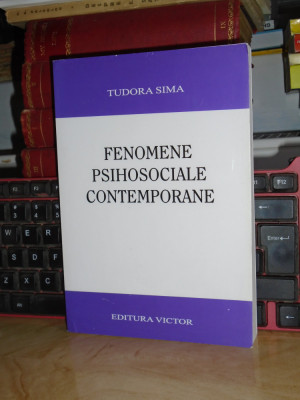 TUDORA SIMA - FENOMENE PSIHOSOCIALE CONTEMPORANE , 2004 # foto