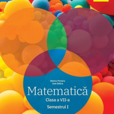 Matematică. Clasa a VII-a. Semestrul 1 - Traseul albastru. Clubul Matematicienilor - Paperback brosat - Marius Perianu, Ioan Balica - Art Klett