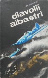 Diavolii albastri - Jan Stiavnicky - Carte