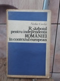 Nicolae Ciachir - Razboiul pentru Independenta Romaniei in Contextul European