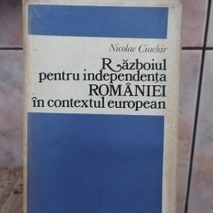 Nicolae Ciachir - Razboiul pentru Independenta Romaniei in Contextul European