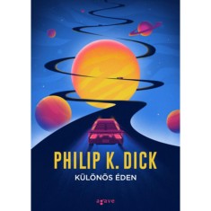 K&uuml;l&ouml;n&ouml;s &eacute;den - Philip K. Dick