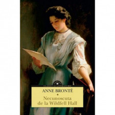 Necunoscuta de la Wildfell Hall - Anne Bronte, editia 2022