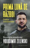 Prima luna de razboi. Cronica evenimentelor. Discursurile presedintelui Volodimir Zelenski, Humanitas