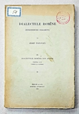 DIALECTELE ROMANE de JOSIF POPOVICI ,DIALECTELE ROMANE DIN ISTRIA,PARTEA A 2,1909 foto