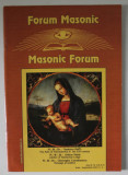 FORUM MASONIC / MASONIC FORUM , REVISTA LUNARA CU TEXT IN ROMANA SI ENGLEZA , IUNIE - SEPTEMBRIE , 2001