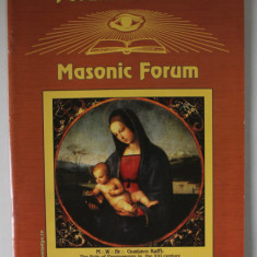 FORUM MASONIC / MASONIC FORUM , REVISTA LUNARA CU TEXT IN ROMANA SI ENGLEZA , IUNIE - SEPTEMBRIE , 2001