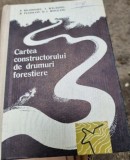 CARTEA CONSTRUCTORULUI DE DRUMURI FORESTIERE -P.BRADOSCHE