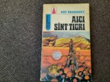 Ray Bradbury - Aici sunt tigri