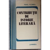 CONTRIBUTII DE ISTORIE LITERARA-PAVEL FLOREA-223464