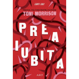 Preaiubita - Toni Morrison