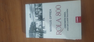 MARIUS OPREA-ROLA 800.CONSTANTIN HAGEA, OMUL CARE A UMILIT SECURITATEA foto