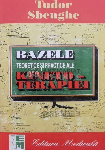 Bazele teoretice si practice ale kinetoterapiei - 1999 - Tudor Sbenghe (bir3)