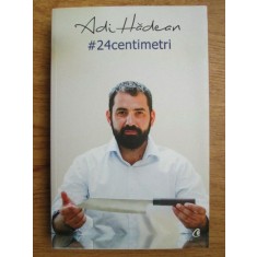 Adi Hadean - 24 centimetri